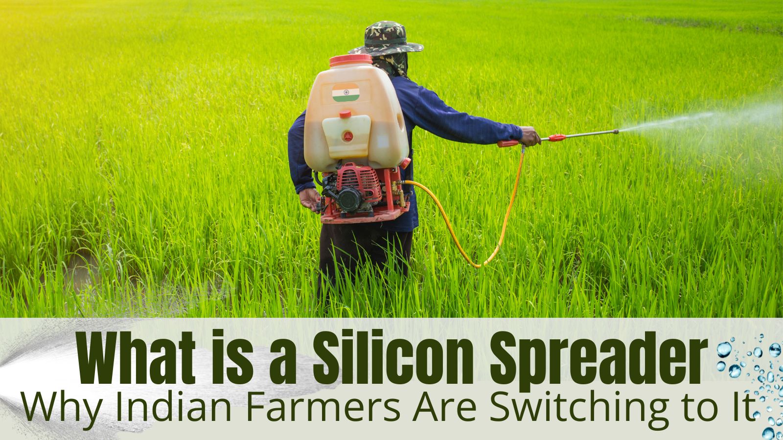 What is a Silicon Spreader and Why Indian Farmers Are Switching to It